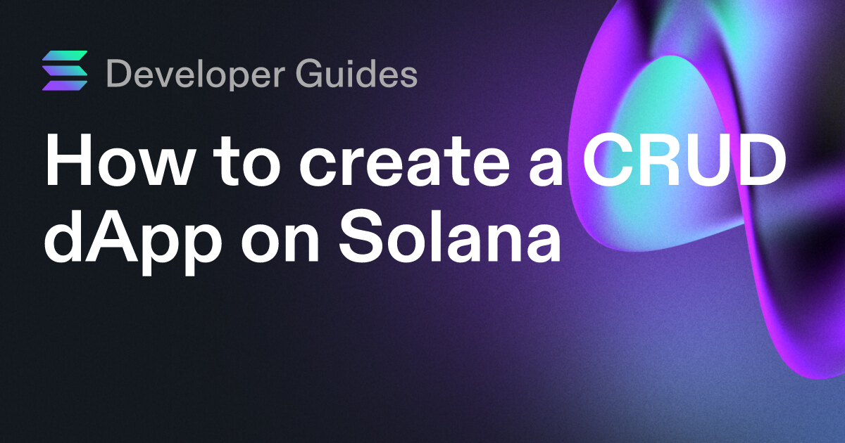 Как создать CRUD dApp на Solana