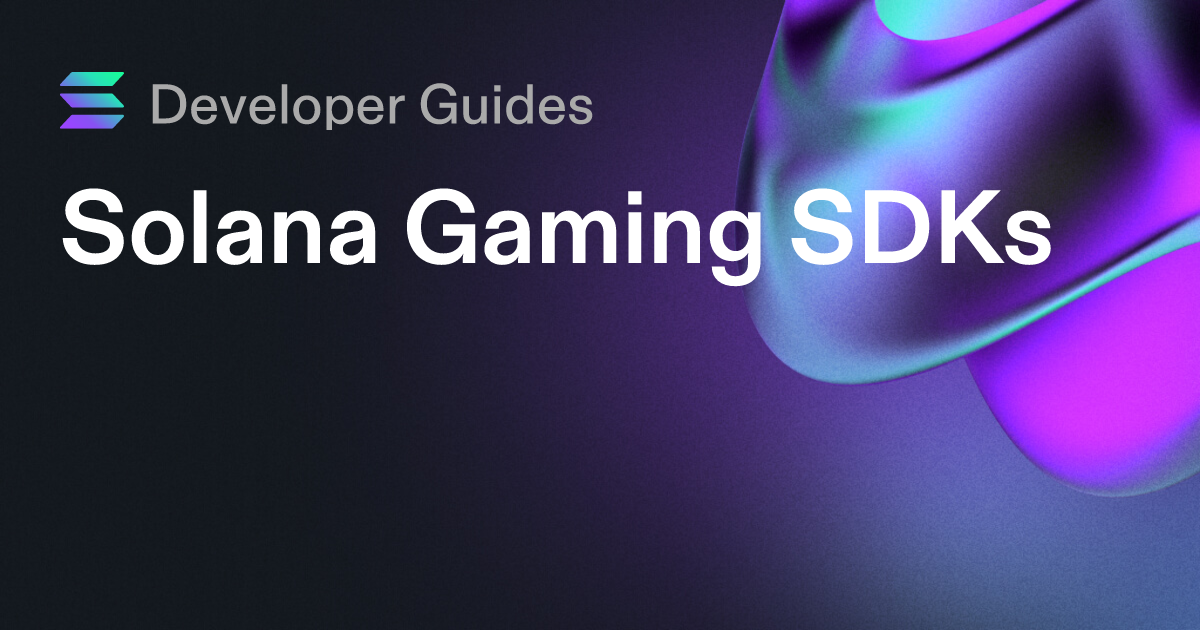 Solana Gaming SDKs