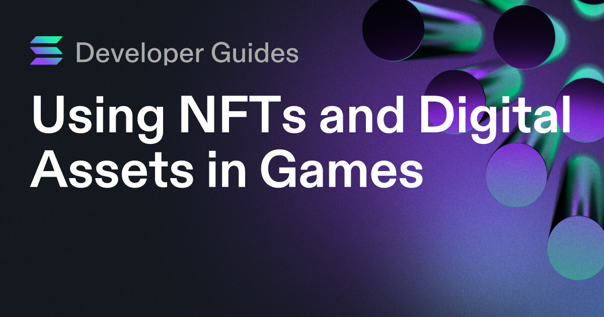 Using NFTs and Digital Assets in Games