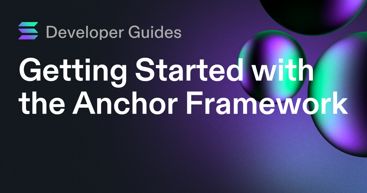 Getting Started with the Anchor Framework