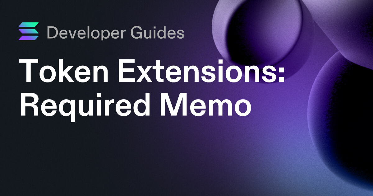 How to use the Required Memo token extension